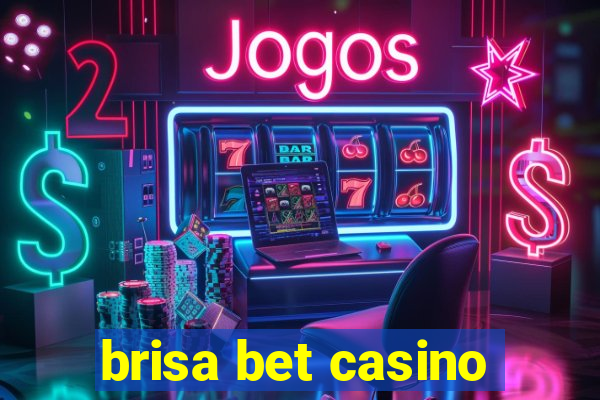 brisa bet casino